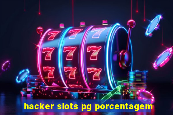 hacker slots pg porcentagem